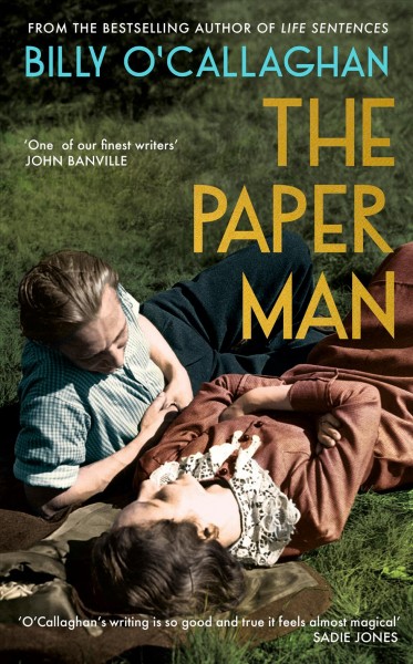 The paper man / Billy O'Callaghan.