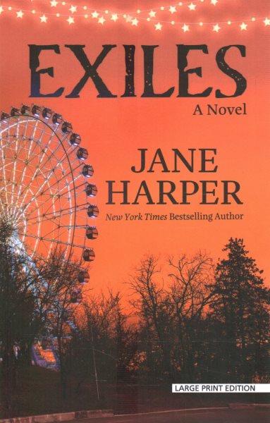 Exiles : a novel / Jane Harper.