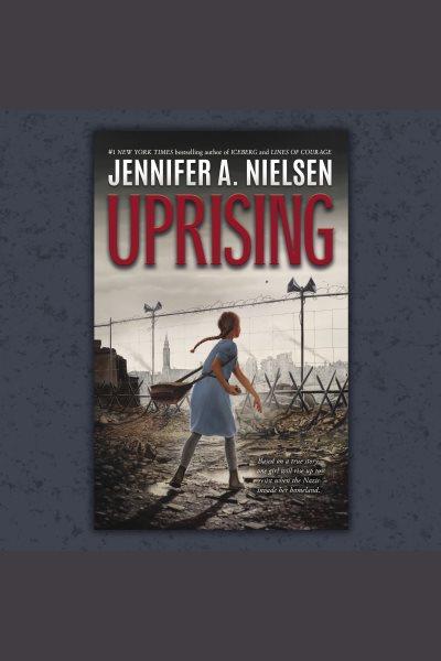 Uprising [electronic resource] / Jennifer A. Nielsen.