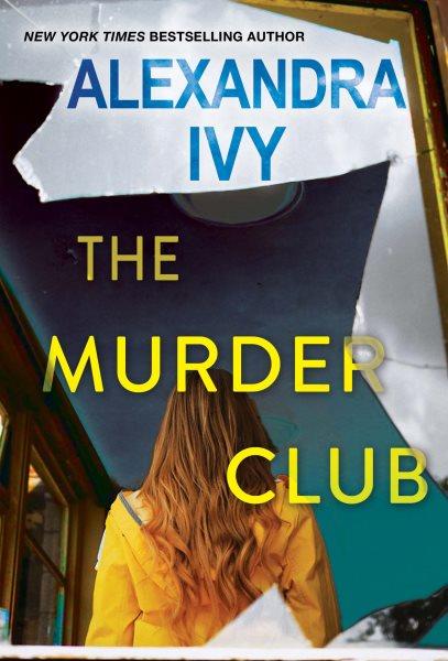 The Murder Club : Pike, Wisconsin [electronic resource] / Alexandra Ivy.