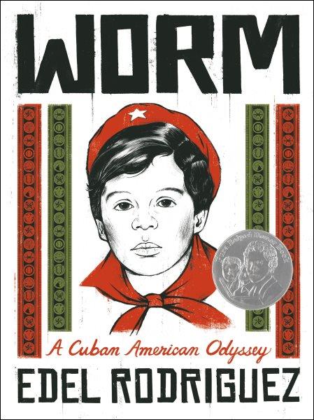 Worm : a Cuban American odyssey / Edel Rodriguez.