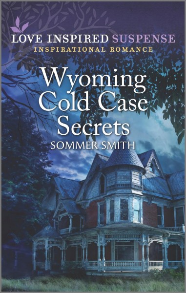 Wyoming cold case secrets / Sommer Smith.