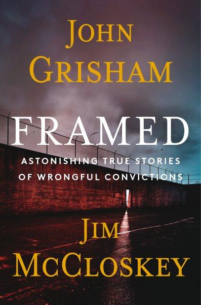 Framed : Astonishing True Stories of Wrongful Convictions.