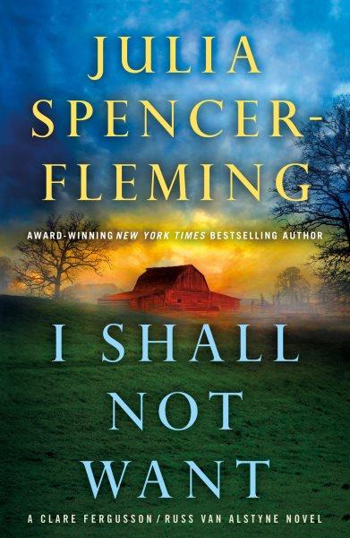 I shall not want / Julia Spencer-Fleming.