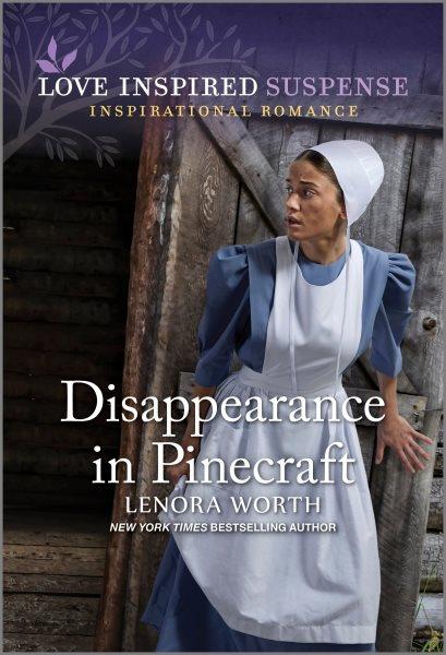 Disappearance in Pinecraft / Lenora Worth.