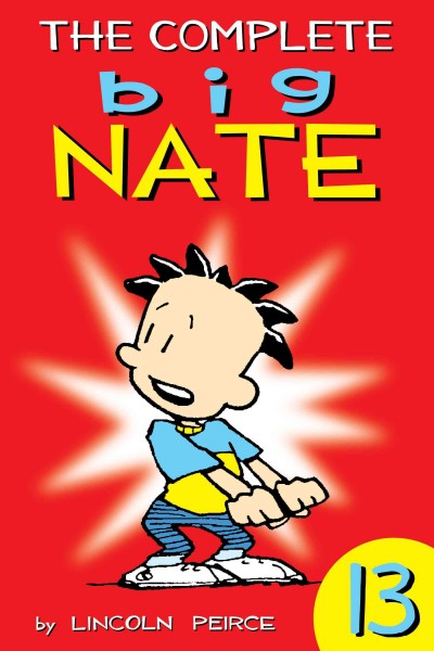 Big Nate: Complete Vol  #13 [electronic resource] / powered by Library Pass.