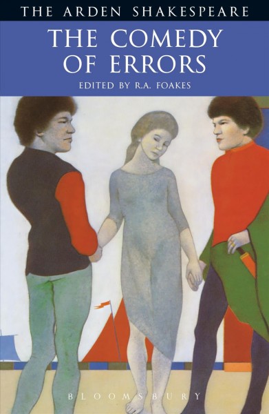 The comedy of errors  / edited by R. A. Foakes.