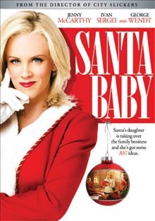 Santa baby [videorecording] / directed by Ron Underwood.