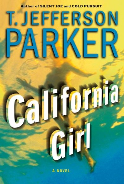 California girl / T. Jefferson Parker.