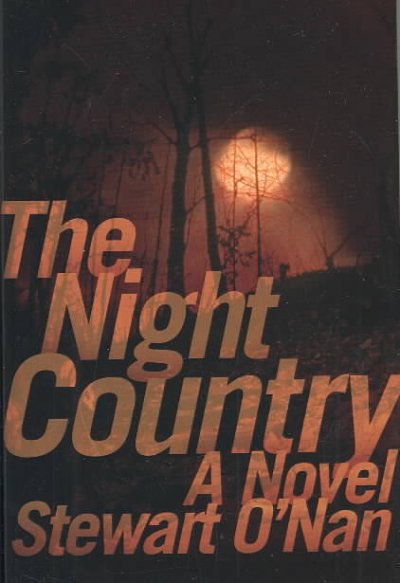 The night country / Stewart O'Nan.