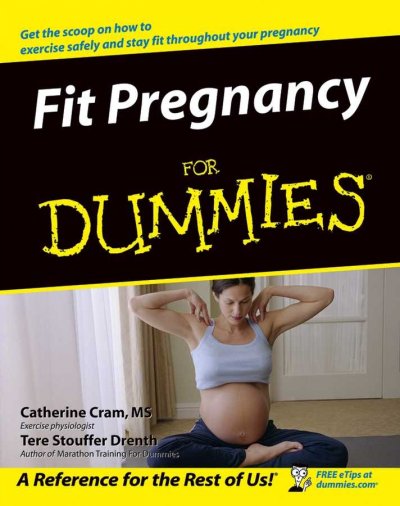 Fit pregnancy for dummies / Catherine Cram and Tere Stouffer Drenth.