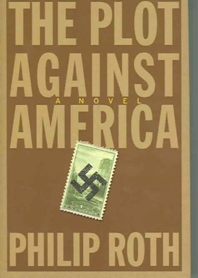 The plot against America / Philip Roth.
