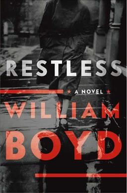 Restless : a novel / William Boyd.