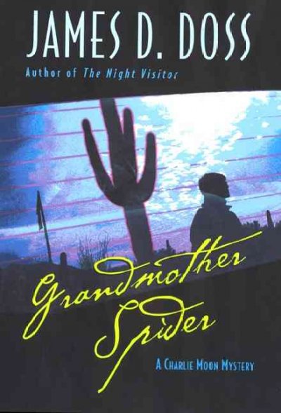 Grandmother spider : a Charlie Moon mystery / James D. Doss.