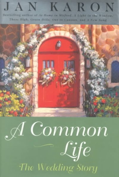 A common life : the wedding story / Jan Karon.