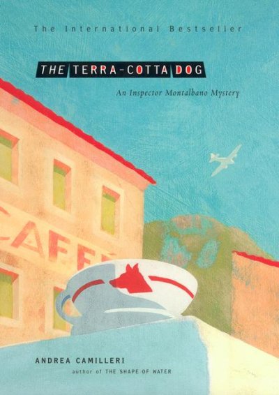 The terra-cotta dog / Andrea Camilleri ; translated by Stephen Sartarelli.
