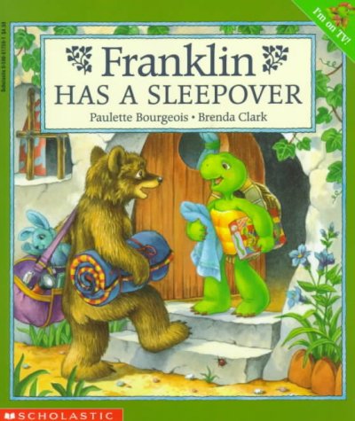 Franklin has a sleepover / by Paulette Bourgeois ; [illustrated by] Brenda Clark.