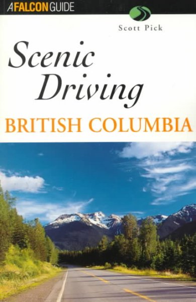 Scenic Driving : British Columbia.