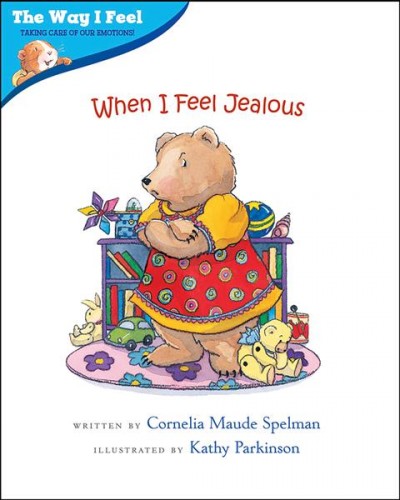 When I feel jealous / written by Cornelia Maude Spelman ; illustrated by Kathy Parkinson.