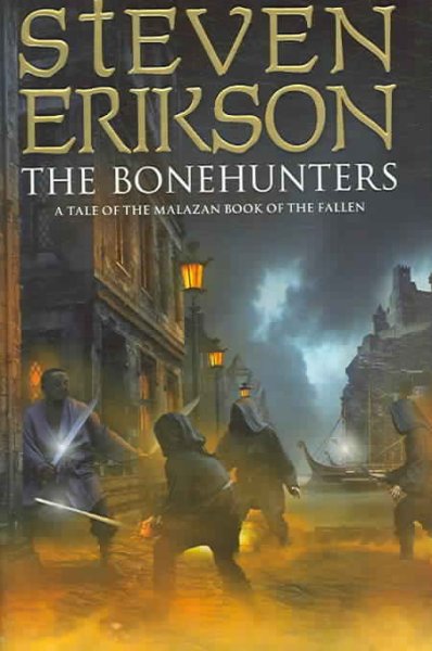 The bonehunters : a tale of the Malazan book of the fallen / Steven Erikson.