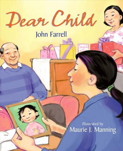 Dear child / John Farrell ; illustrated by Maurie J. Manning.