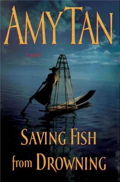 Saving fish from drowning / Amy Tan. --