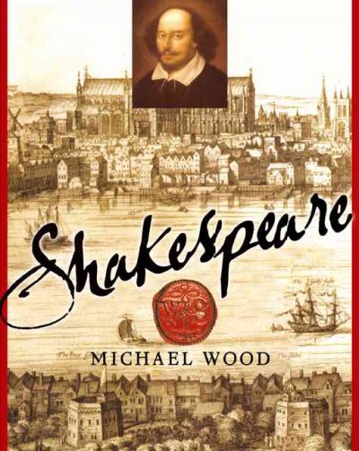 Shakespeare / Michael Wood.