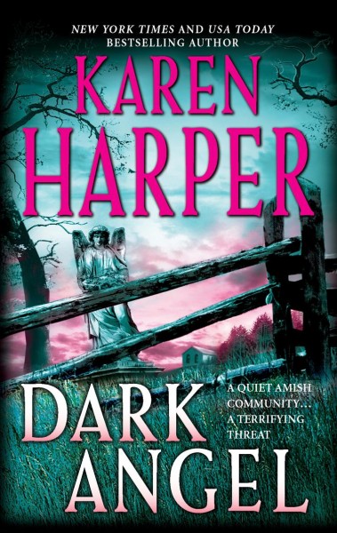 Dark angel [book] / Karen Harper.