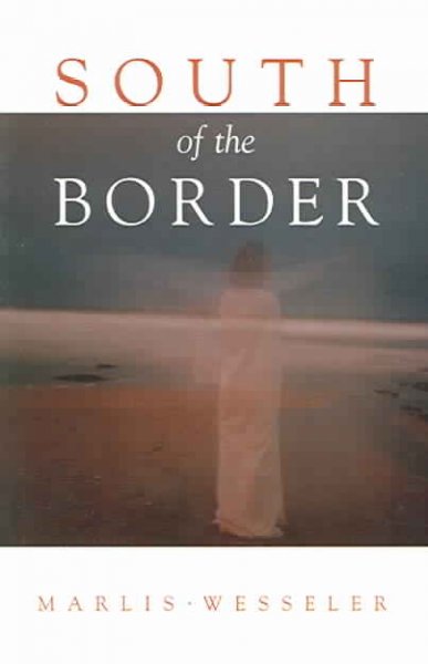 South of the border / Marlis Wesseler.