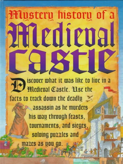 Medieval castle / by Jim Pipe ; illustrated by Dave Burroughs, Roger Hutchins, Peter Berridge.