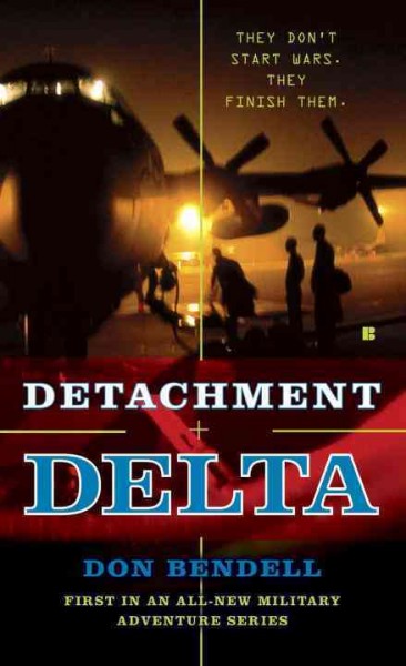Detachment Delta / Don Bendell.