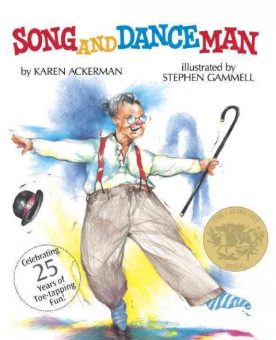 Song and dance man / by Karen Ackerman ; illustrated by Stephen Gammell.