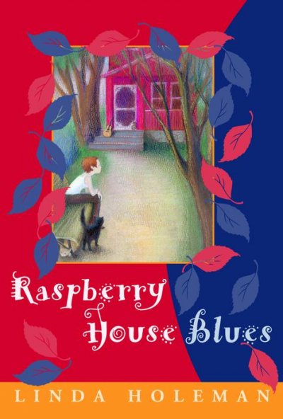 Rasberry house blues.