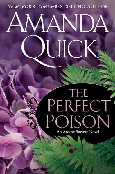 The perfect poison : an Arcane society novel [6] / Amanda Quick.