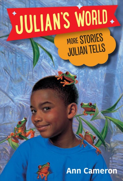 More stories Julian tells / by Ann Cameron ; illustrated by Ann Strugnell.