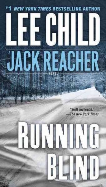 Running blind / A Reacher novel / Lee Child.