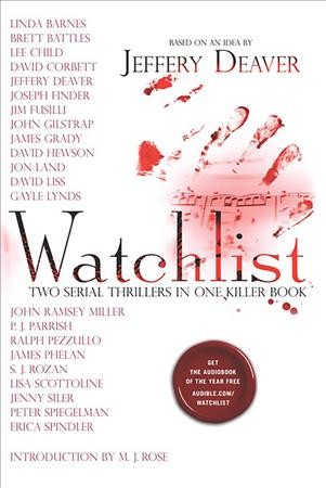 Watchlist : a serial thriller / based on an idea by Jeffrey Deaver.