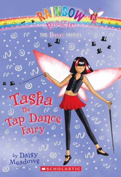 Tasha, the tap dance fairy / by Daisy Meadows.