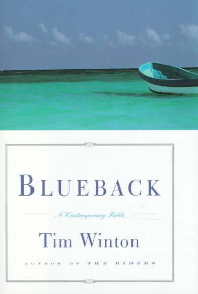 Blueback : a contemporary fable / Tim Winton.