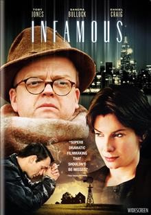 Infamous [videorecording] / Warner Independent Pictures presents a Killer Films/John Wells production ; produced by Christine Vachon, Jocelyn Hayes, Anne Waler-McBay ; written for the screen and directed by Douglas McGrath.
