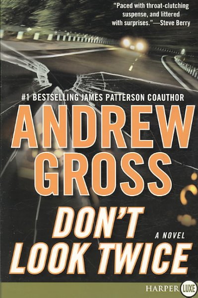Don't look twice [text (large print)] / : LARGE PRINT / Andrew Gross.