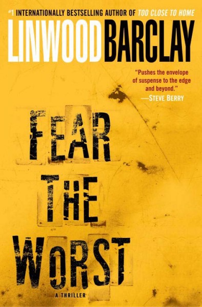 Fear the worst / Linwood Barclay.