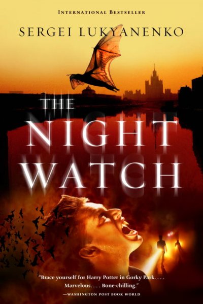 The night watch / Sergei Lukyanenko ; translated from the Russian by Andrew Bromfield.