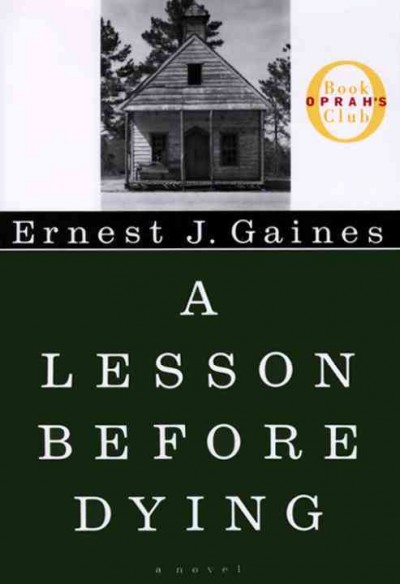 A lesson before dying / Ernest J. Gaines.