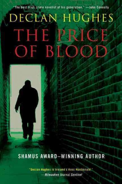 The price of blood : an Irish novel of suspense / Declan Hughes.