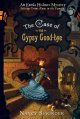 The case of the gypsy good-bye : an Enola Holmes mystery  Cover Image