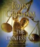 The confession An innocent man sent to prison, a guilty one left on the outside.  Cover Image