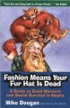 Fashion Means Your Fur Hat is Dead : A guide to good manners and social survival in Alasks. Cover Image