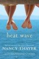Heat wave : a novel  Cover Image
