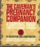 The caveman's pregnancy companion : a survival guide for expectant fathers  Cover Image